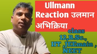 Ullmann Reaction Class 12 IIT NEETJEE mainby AK Sir [upl. by Laet]