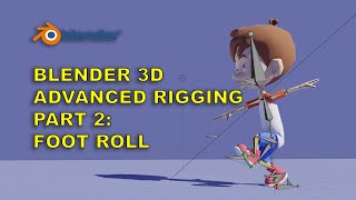 Blender 3D Advanced Rigging Part 2 Foot Roll [upl. by Evreh]