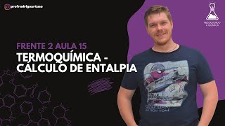 Formas de calcular a variação de entalpia  Aula 15 Frente 2 [upl. by Asiole]