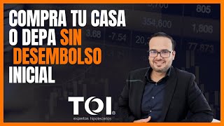 COMPRA TU CASA SIN ENGANCHE SIN DESEMBOLSO O PAGO INICIAL CON CRÉDITO HIPOTECARIO BANCARIO México [upl. by Charles]