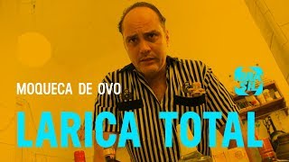 Larica Total l Moqueca de Ovo EP07 [upl. by Johnsten]