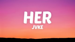 JVKE  her Lyrics [upl. by Conti569]