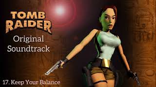 17 Keep Your Balance  Tomb Raider 1 OST Original Soundtrack [upl. by Tia899]