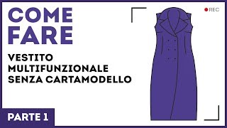 Come cucire vestito multifunzionale senza cartamodello Prendiamo le misure Parte 1 [upl. by Carolee323]