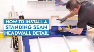 How to Install a Headwall on a Standing Seam Roof SMI Detail HW3 [upl. by Evol834]