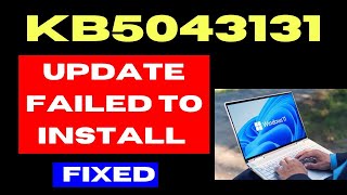 KB5043131 Update not installing on Windows 10 Fixed [upl. by Samira308]