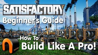 SATISFACTORY Beginners Guide amp How To Build [upl. by Htiduy]