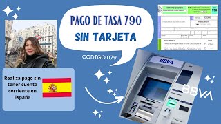 Como pagar la tasa N° 790 en cajero automático en ESPAÑA Sin tener tarjeta ni Cta Cte 2023 [upl. by Reagan]