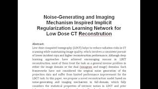 Noise Generating and Imaging Mechanism Inspired Implicit Regularization Learning Network for Low Dos [upl. by Eibrad795]