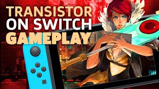 Transistor On Nintendo Switch  11 Minutes Of Gameplay  PAX West 2018 [upl. by Ivan]