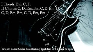 Smooth Ballad Guitar Solo Backing Track Jam in E Minor 90 bpm [upl. by Stephie]