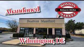 Abandoned Boston Market  Wilmington DE [upl. by Vrablik]