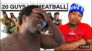 20 GUYS VS 1 REALITY STAR MEATBALL Reaction These men nasty 🤮 🤣 [upl. by Nnylsor]