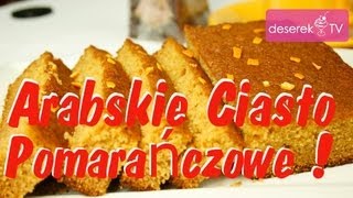 Pomarańczowe Ciasto Arabskie  DeserekTV [upl. by Nimocks]