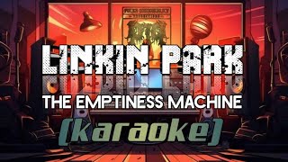 Linkin Park  The Emptiness Machine  Karaoke  Lyrics [upl. by Radmen]