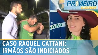 Exmarido e excunhado de Raquel Cattani são indiciados por homicídio  Primeiro Impacto 070824 [upl. by Sissie]