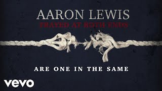 Aaron Lewis  One In The Same Lyric Video [upl. by Aliza]