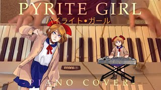 PYRITE GIRL  Piano Cover RIP [upl. by Leihcar360]