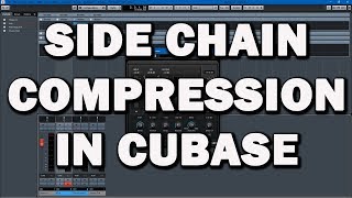 How to do Side Chain Compression Cubase Tips and Tricks Tutorial [upl. by Minier]