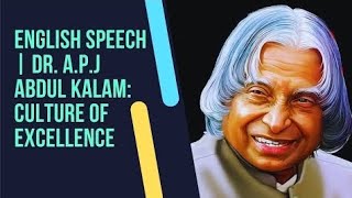 ENGLISH SPEECH  DR APJ ABDUL KALAM Culture of Excellence  ElevateInspire [upl. by Arreik422]