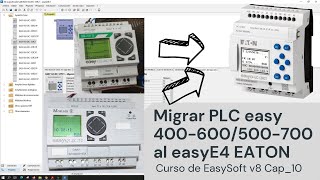 ⚡ Curso de easySoft v8 Cap10 Migrar programa del PLC easy 400600500700 easySoft v6 a easySoft v8 [upl. by Arel]