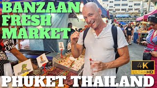 BANZAAN FRESH MARKET TOUR  PATONG PHUKET  THAILAND  4K 2024 [upl. by Zela]