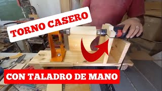 TORNO CASERO CON AGUJEREADORA DE MANO Y BASE DE MADERA [upl. by Anovahs]