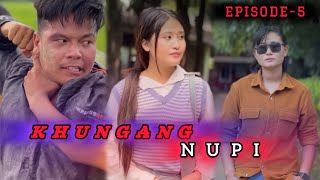 Khungang Nupi🔥l Episode5 l A Comedy Series 🤣😂🔥 [upl. by Aihsak]