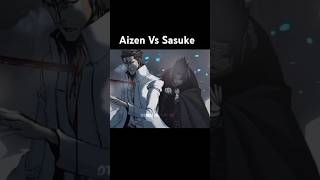 Sasuke vs Aizen 🔥Battle between two Goats 🐐 [upl. by Mcdougall468]