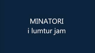 Minatori  KJO KOHË E EGËR SËSHË PËR TY i lumtur jam [upl. by Isidore]