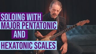 Soloing with major pentatonic and hexatonic scales with Andy Aledort [upl. by Didier]