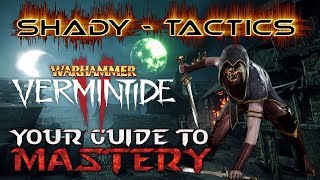 Vermintide 2 l Shade Mastery Guide l Talents Traits Tactics [upl. by Ranit]