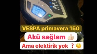 Vespa primavera 150  AKÜ Sağlam  Ama neden elektirik neden izle ve gör [upl. by Domingo]