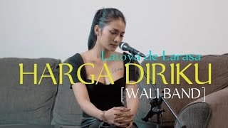 HARGA DIRIKU Wali Band Cover by Latoya de Larasa [upl. by Kcirdor]