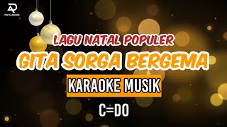 Lagu Natal Populer Gita Sorga Bergema Karaoke Lagu Rohani [upl. by Ryhpez884]