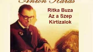 Anton Karas  Ritka Buza  Az a Szep  Kirtizalok [upl. by Aniehs]