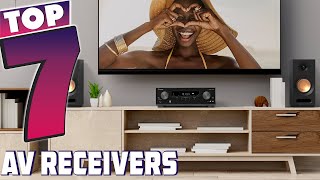 Top 7 AV Receivers for Home Theaters  MustSee 2024 Models [upl. by Oriaj]