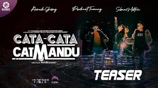 Cata Cata Catmandu  Abhinas Ghising  Prashant Tamang  Subani Moktan  Music Video Teaser [upl. by Labotsirc]