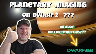 planetary Imaging on the Dwarf 2 Smart Telescope [upl. by Bega]