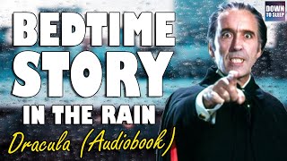 Dracula Audiobook with rain  ASMR Bedtime Story for sleep Male voice [upl. by Ellennaj]