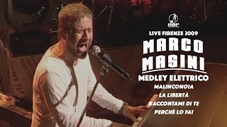 Marco Masini  Medley Elettrico Malinconoia  La Libertà  Raccontami Di Te  Perché Lo Fai  Live [upl. by Dowski]