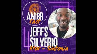 JEFFS SILVERIO RIVALDINHO  AniBRCast 55 [upl. by Jonati]