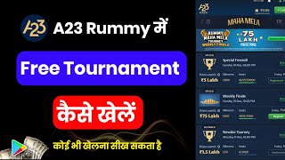 A23 rummy me free tournament kaise khele  a23 rummy me tournament kaise khele [upl. by Nireves]