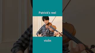 Patricks reel ヴァイオリン バイオリン violin [upl. by Aleacim]