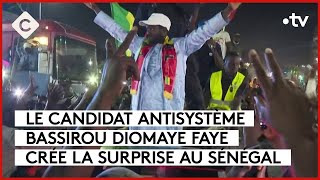 Sénégal  le candidat antisystème crée la surprise  L’Édito  C à vous  25032024 [upl. by Lepley]