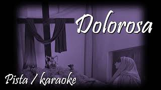 Dolorosa de pie junto a la Cruz  karaoke [upl. by Schilit156]