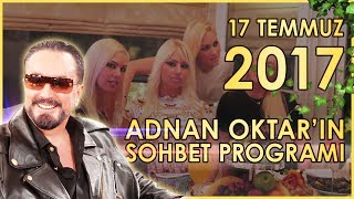 Adnan Oktarın Sohbet Programı 17 Temmuz 2017 [upl. by Kennard]