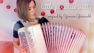 LITTLE PARADISE WALTZ  accordion version  Original by Yvonne Grünwald [upl. by Lucita]