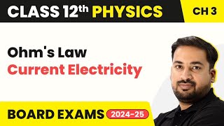 Ohms Law  Current Electricity  Class 12 Physics Chapter 3 [upl. by Auburn]