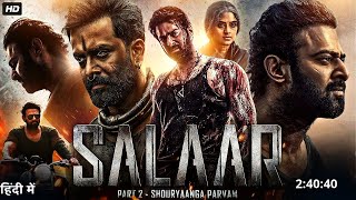 Salaar Part 2 Full Movie Hindi Dubbed  Prabhas  Prashanth Neel  Prithviraj Shruti H  New Update [upl. by Latsyrd186]